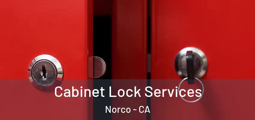  Cabinet Lock Services Norco - CA