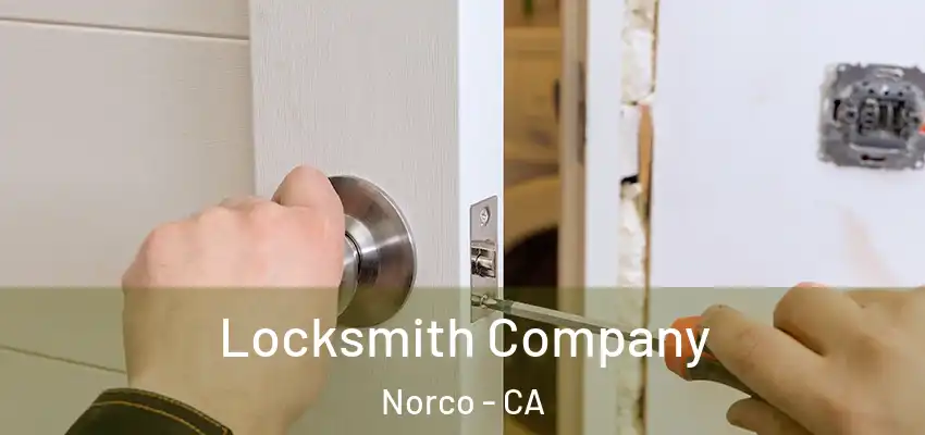  Locksmith Company Norco - CA