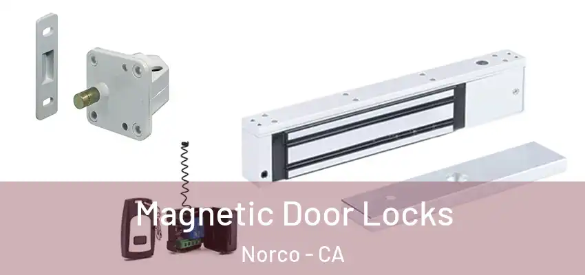  Magnetic Door Locks Norco - CA