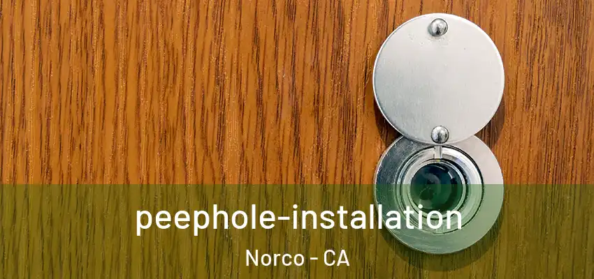  peephole-installation Norco - CA