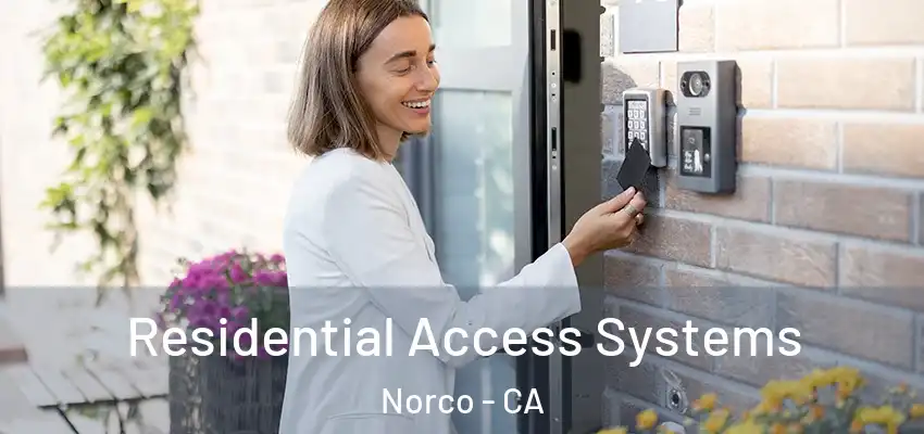  Residential Access Systems Norco - CA