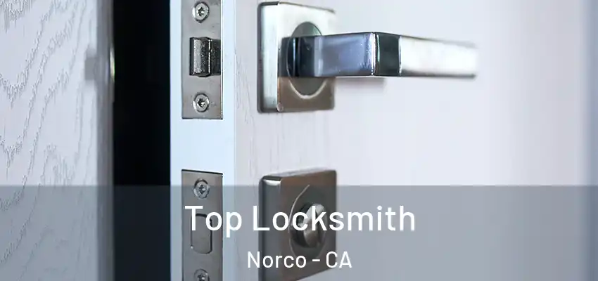  Top Locksmith Norco - CA